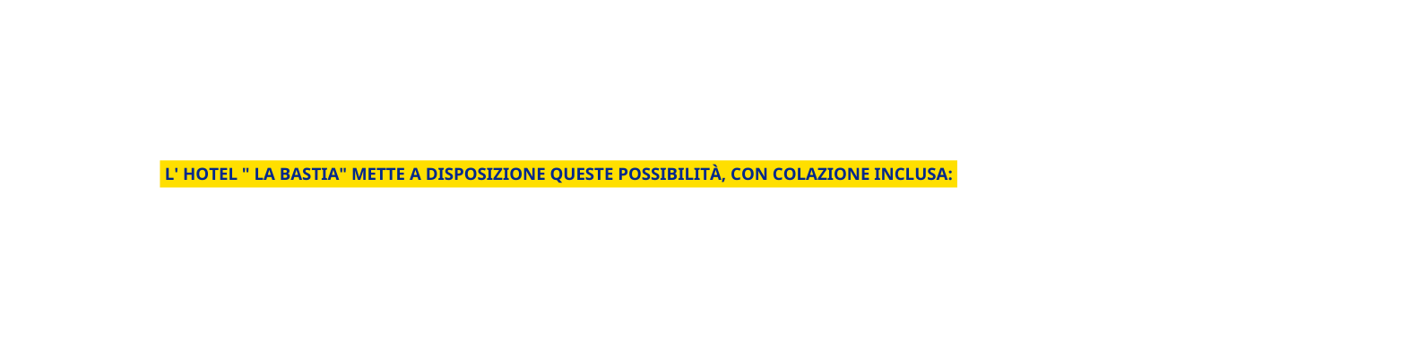 L Hotel La Bastia mette a disposizione queste possibilità con colazione inclusa